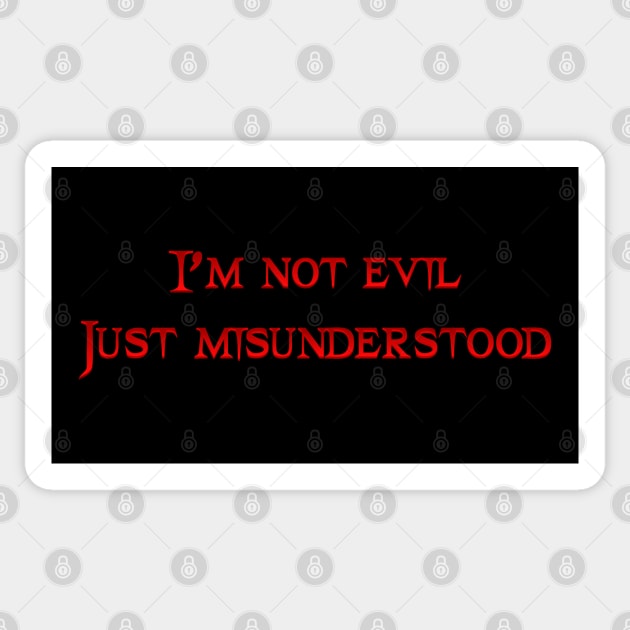 I'm not evil Sticker by SnarkCentral